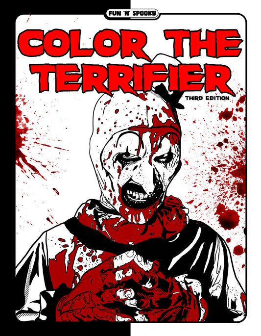 Color The Terrifier Officially Licensed Coloring Book (Third Edition)